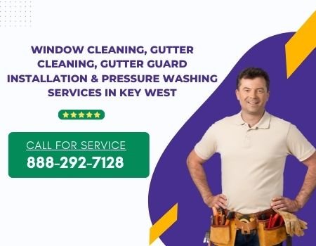 Window Cleaning, Gutter Cleaning, Gutter Guard Installation, & Pressure Washing Services in Key West, FL 33040 Window Cleaning, Gutter Cleaning, Gutter Guard Installation, & Pressure Washing Services in Key West, FL 33040